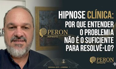 Hipnose Clínica: Por que entender o problema não é o suficiente para resolvê-lo?